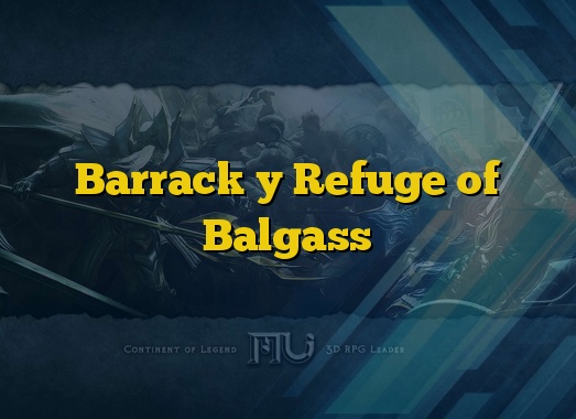 Barrack y Refuge of Balgass