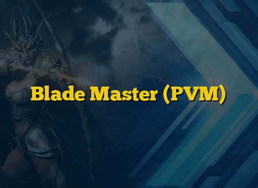 Blade Master (PVM)