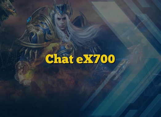 Chat eX700