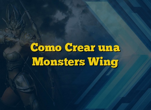 Como Crear una Monsters Wing