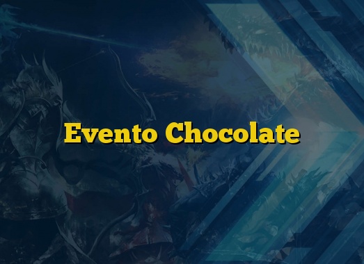Evento Chocolate