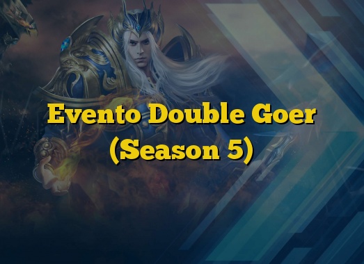 Evento Double Goer (Season 5)
