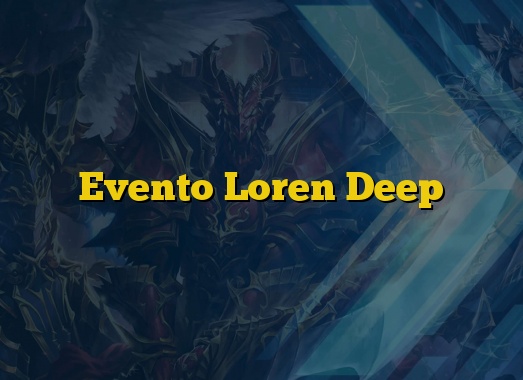 Evento Loren Deep