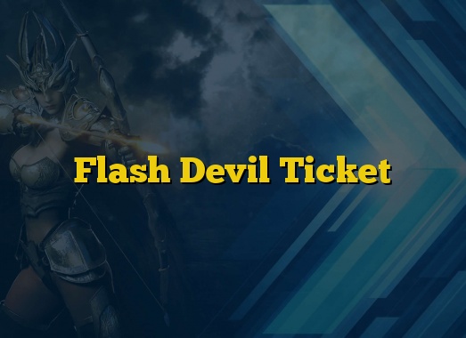 Flash Devil Ticket