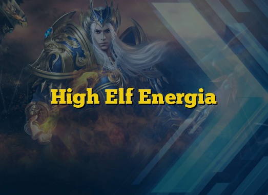 High Elf Energia