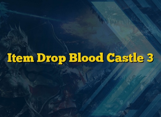 Item Drop Blood Castle 3