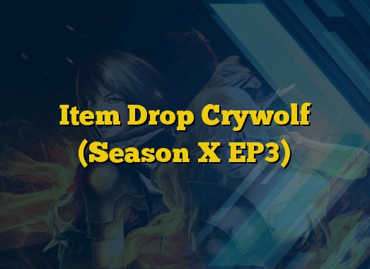 Item Drop Crywolf (Season X EP3)