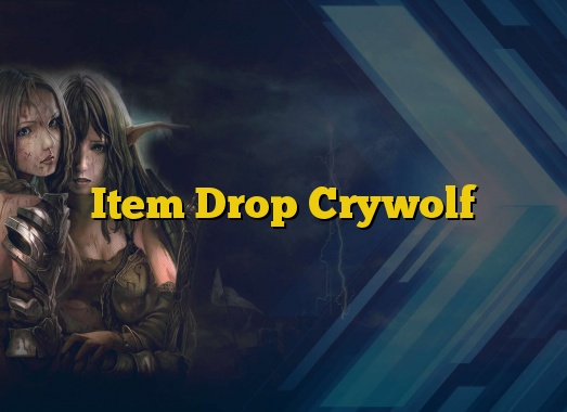 Item Drop Crywolf