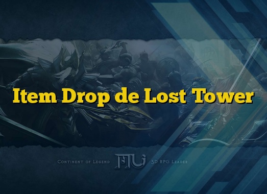 Item Drop de Lost Tower