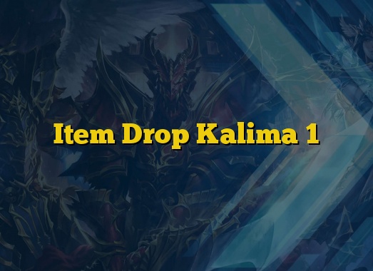 Item Drop Kalima 1
