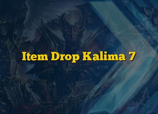Item Drop Kalima 7