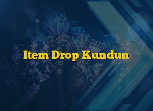 Item Drop Kundun