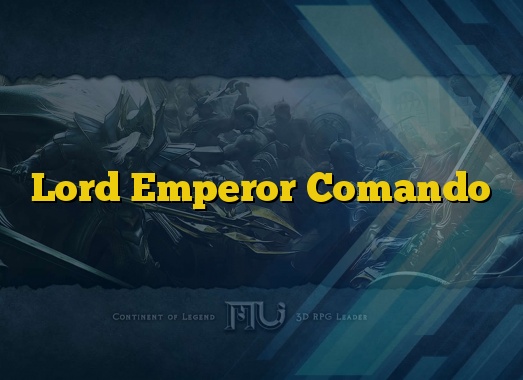 Lord Emperor Comando