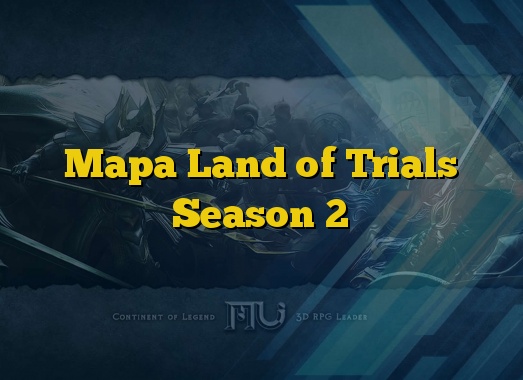 Mapa Land of Trials Season 2