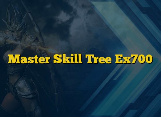Master Skill Tree Ex700