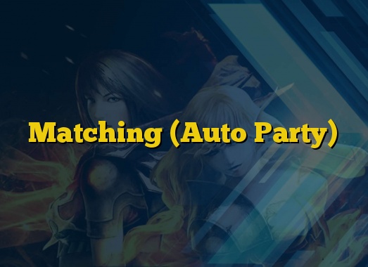 Matching (Auto Party)