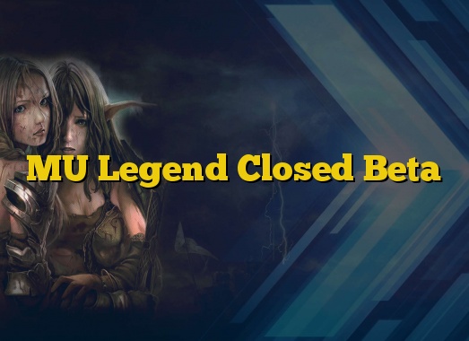 MU Legend Closed Beta