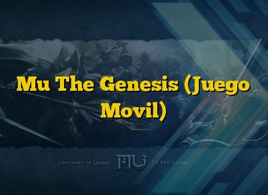 Mu The Genesis (Juego Movil)