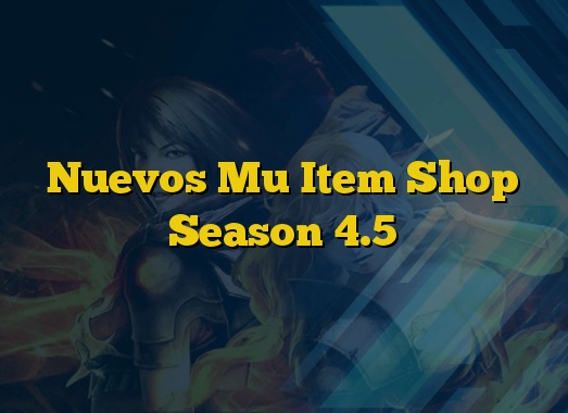 Nuevos Mu Item Shop Season 4.5