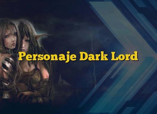 Personaje Dark Lord