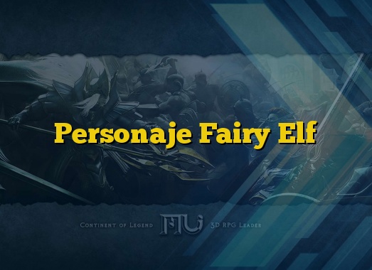 Personaje Fairy Elf