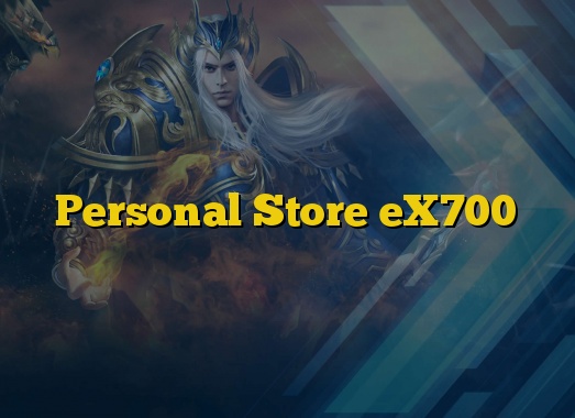 Personal Store eX700