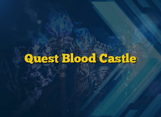 Quest Blood Castle