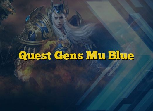Quest Gens Mu Blue