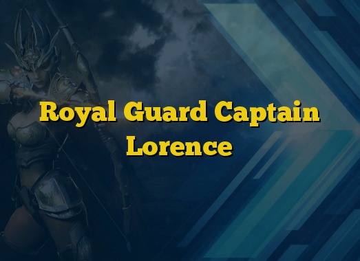 Royal Guard Captain Lorence