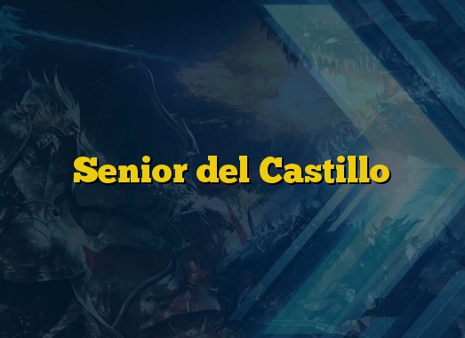Senior del Castillo