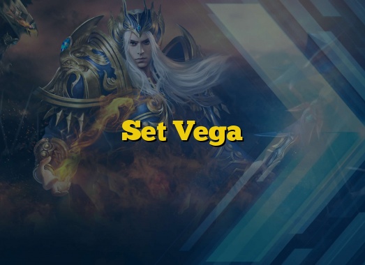 Set Vega