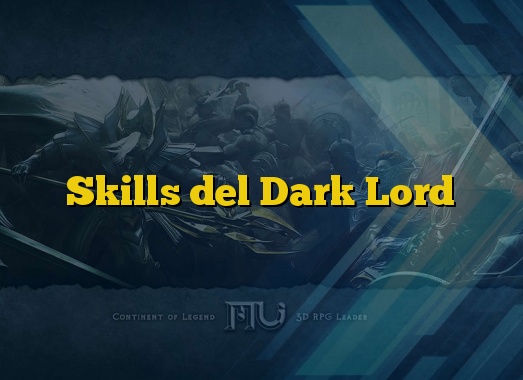 Skills del Dark Lord