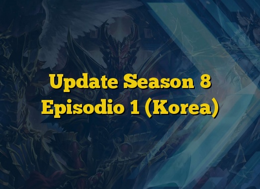 Update Season 8 Episodio 1 (Korea)