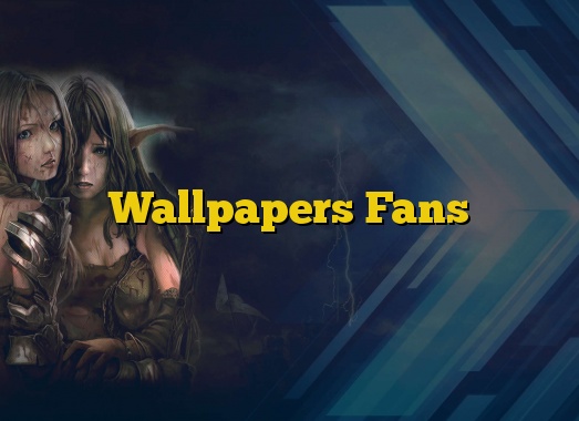 Wallpapers Fans