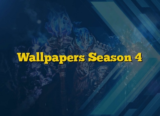 Wallpapers Season 4