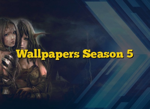Wallpapers Season 5
