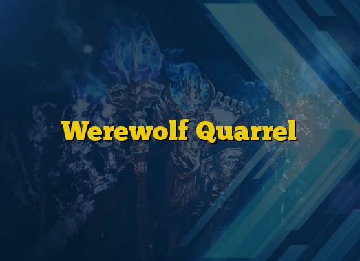 Werewolf Quarrel