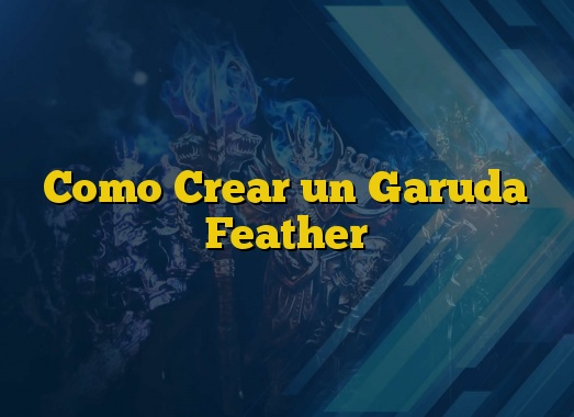Como Crear un Garuda Feather