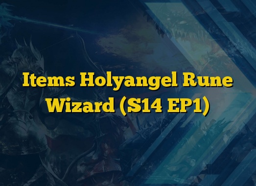 Items Holyangel Rune Wizard (S14 EP1)