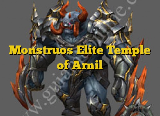 Monstruos Elite Temple of Arnil